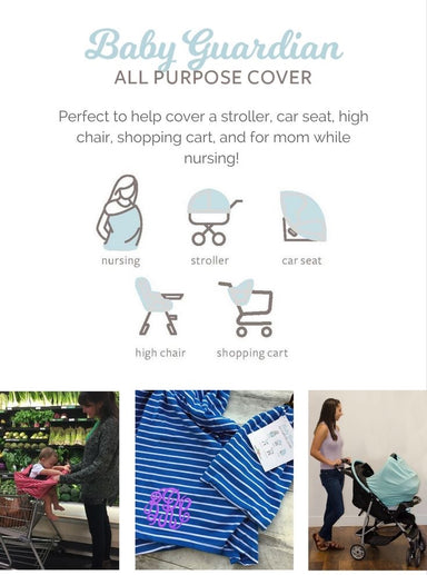 Stylish and functional Baby Guardian covers are an all purpose cover!  Cover a stroller, car seat, high chair, shopping cart, and for mom while nursing.  Great for monogramming!  100 ℅ Cotton