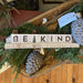 This wood tile ledge has the sweetest saying of "Be Kind". Use it during the holiday season, or switch out the tree and use any time of the year.  These stands can be greatly paired with Adams' wood tiles and letters. Designing home and holiday decors for over 8 years, Adams & Co has shown the world its unique style and conventional flair that can bring you any theme that you want to achieve. From seasonal decorations to traditional ornaments, we have everything you need to add life to your home or office.