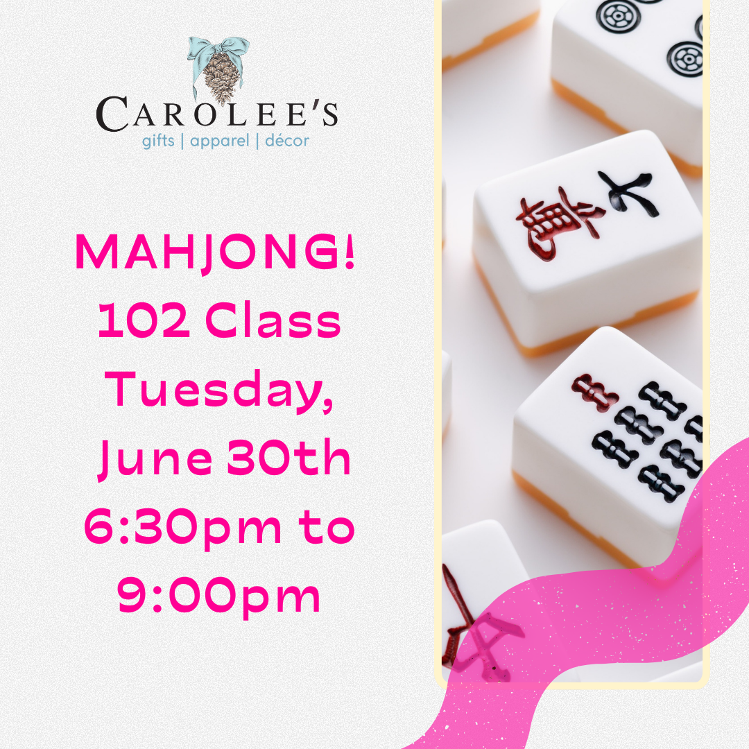 Mahjong 102 Class - Tuesday, June 30th from 6:30 to 9:00PM