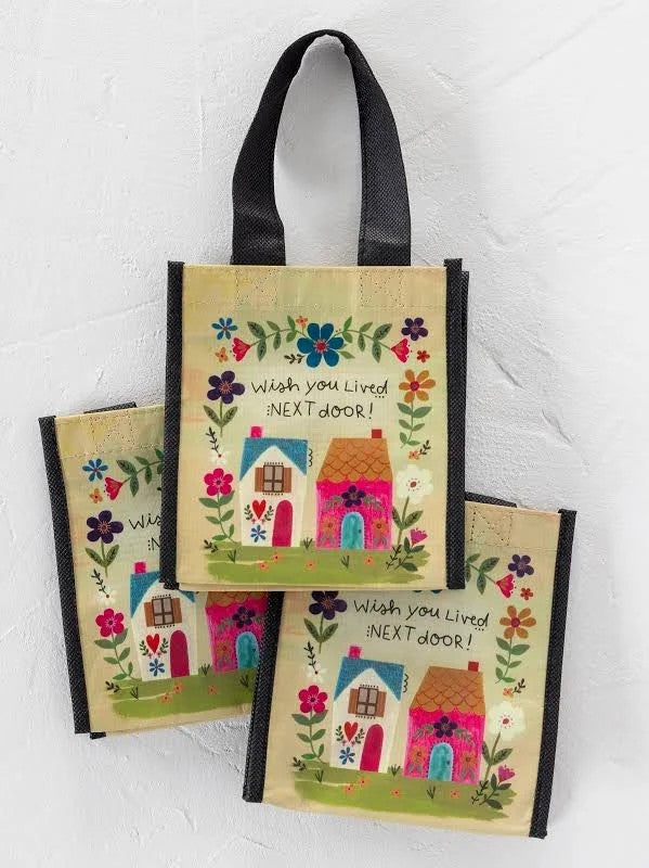Small Happy Bag - "Wish You Lived Next Door!"