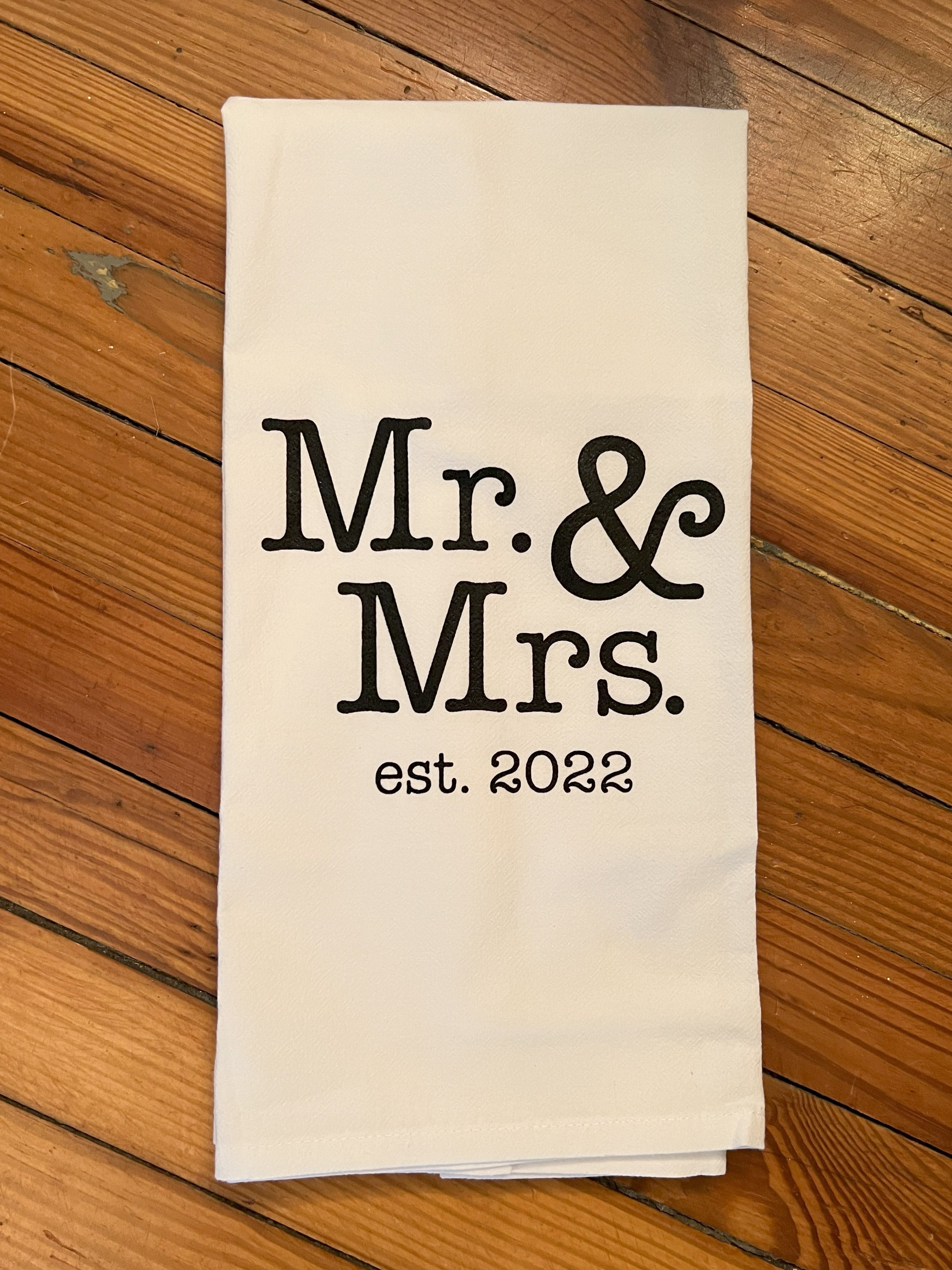 "Mr. & Mrs. est...." Tea Towels