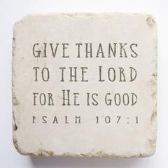 Small Scripture Stone - Psalm 107:1