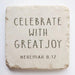 Small Scripture Stone - Nehemiah 8:12