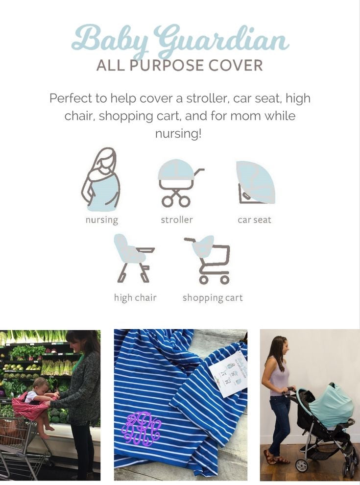 Stylish and functional Baby Guardian covers are an all purpose cover!  Cover a stroller, car seat, high chair, shopping cart, and for mom while nursing.  Great for monogramming!  100 ℅ Cotton