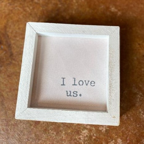 I Love Us Square Framed Shelf Sitter (6x6)