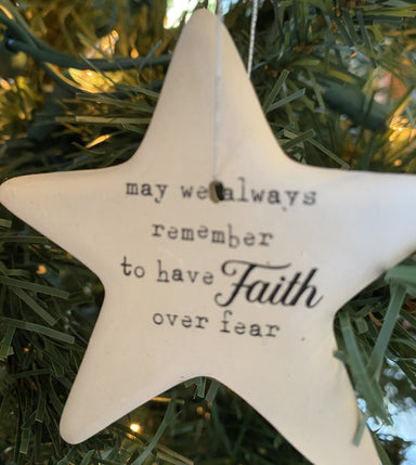 Star ornament: May we always remember to have faith over fear