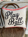 Square Pillow with red baseball seams and black script Play Ball