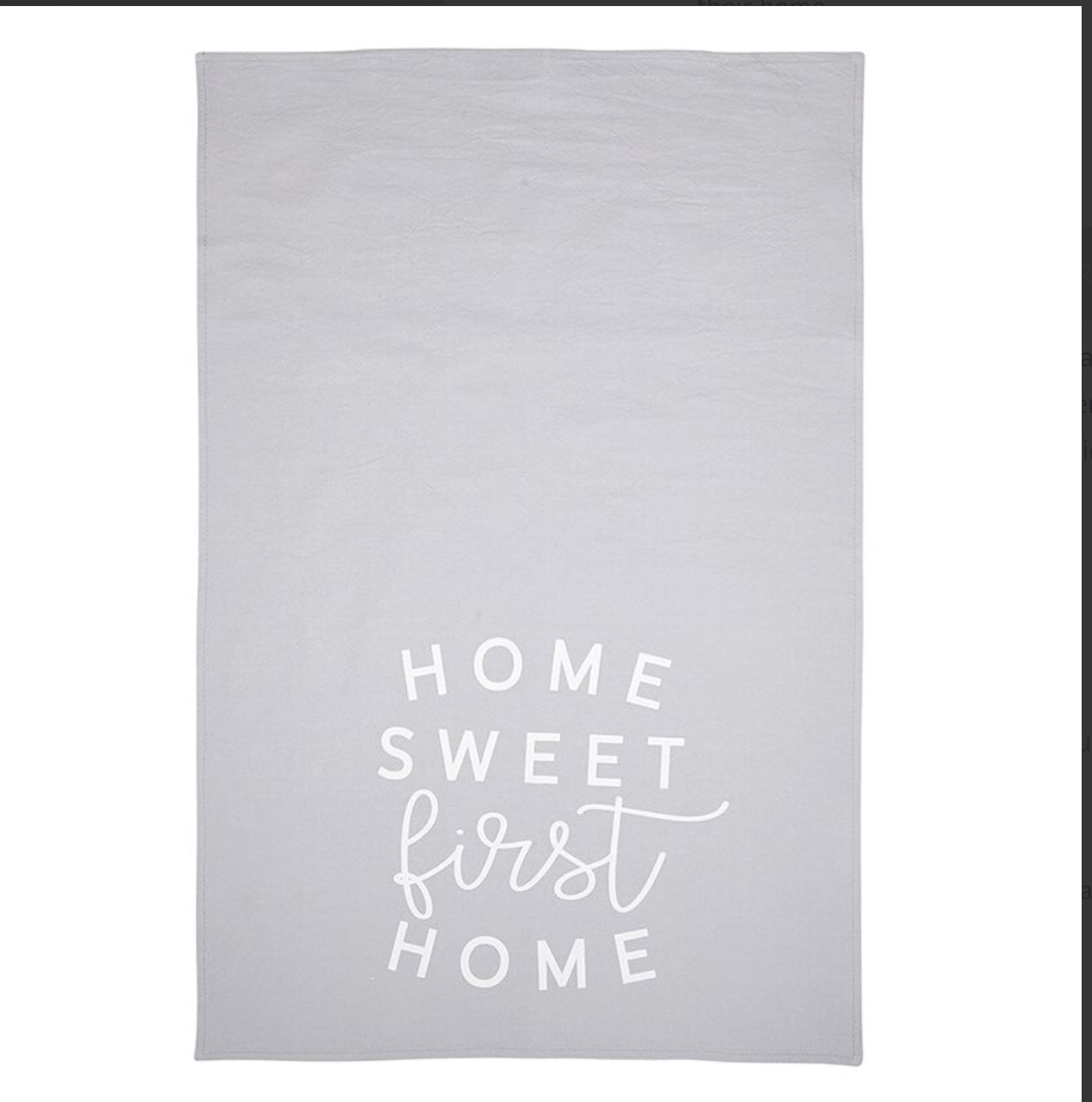 home sweet first home tea towel