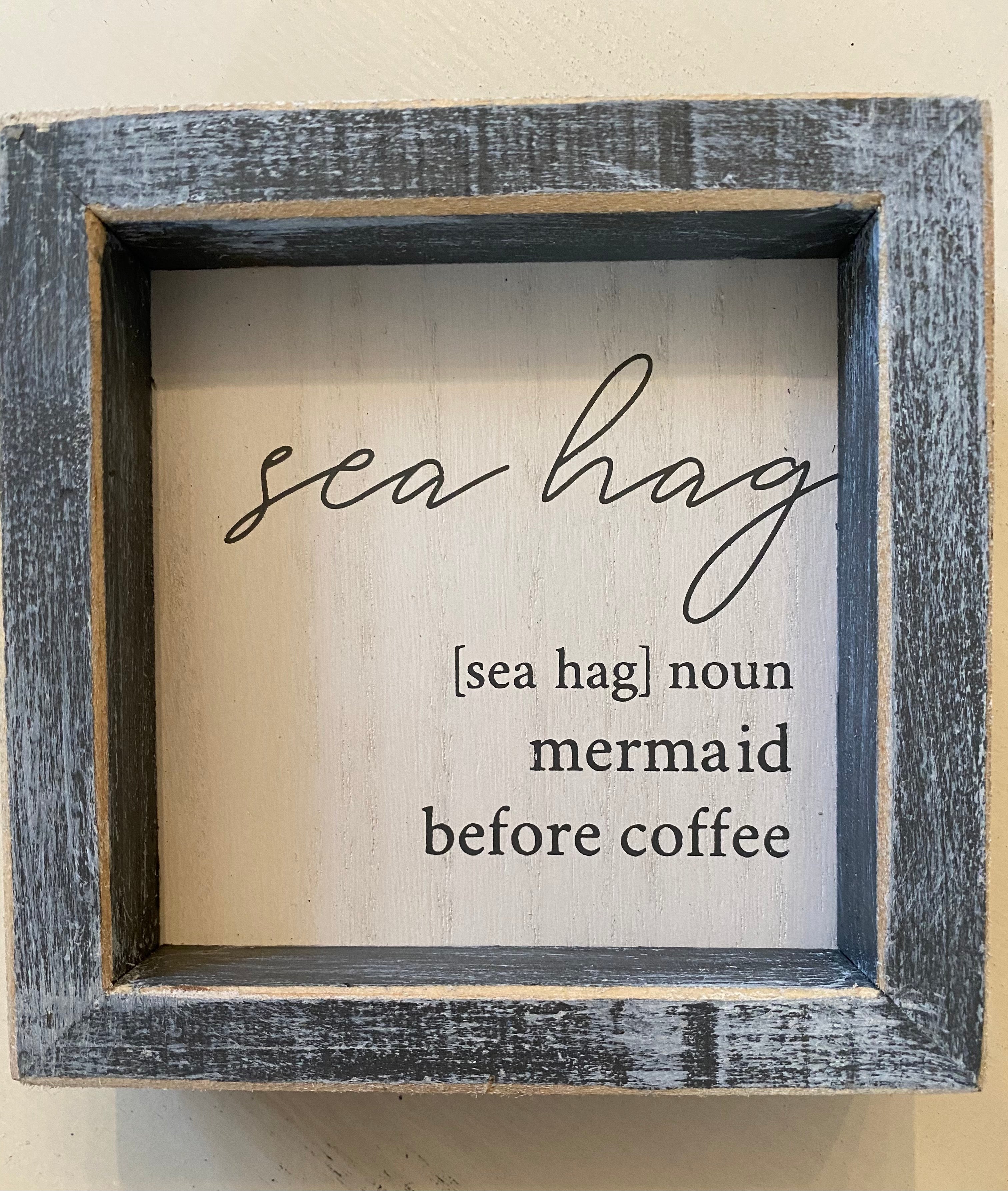 sea hag noun mermaid before coffee