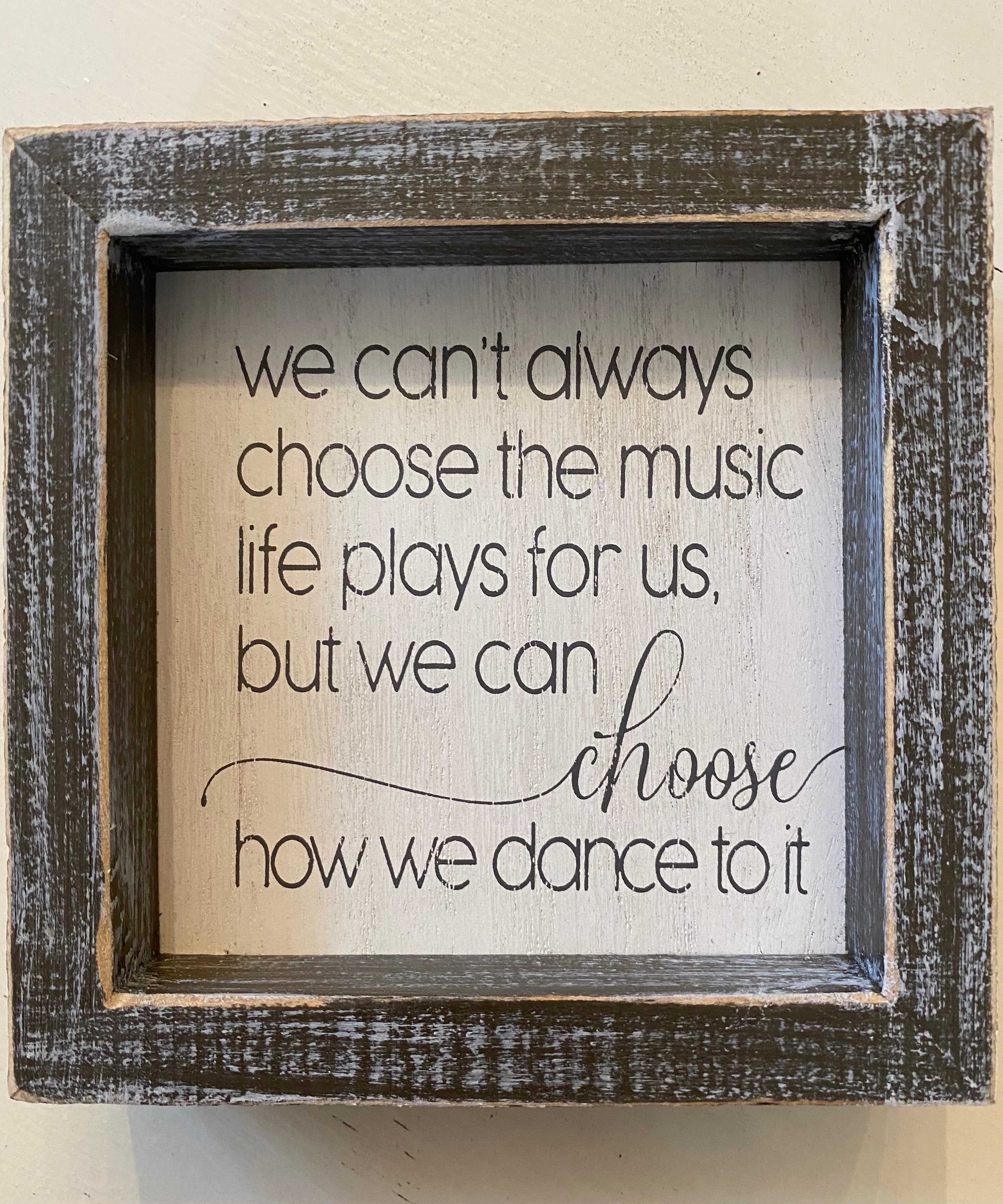 we can't always choose the music life plays for us. but we can choose how we dance to it