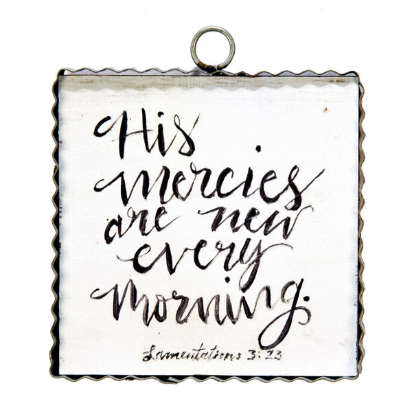 Lamentations 3:23 - His mercies are new every morning