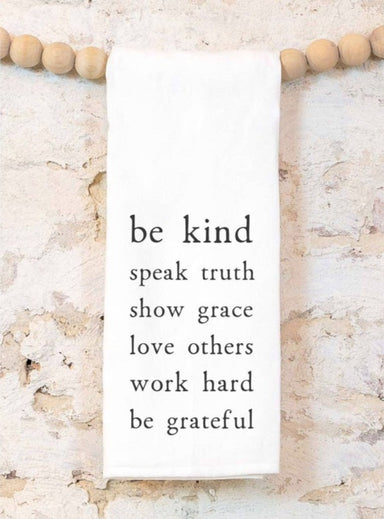 Tea Towel white with black script - be kind, speak truth, show grace, love others, work hard, be grateful