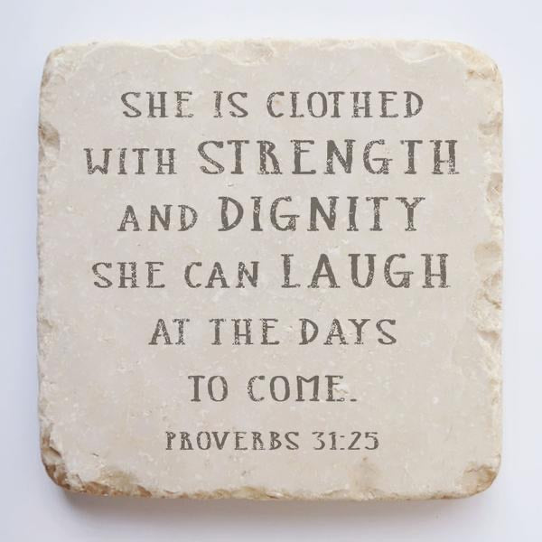 Small Scripture Stone - Proverbs 31:25 She is clothed with Strength and dignity
